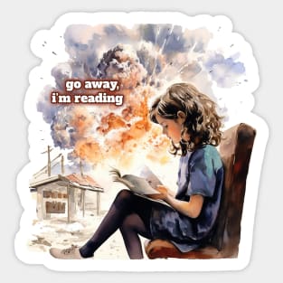 Go away, I'm reading Sticker